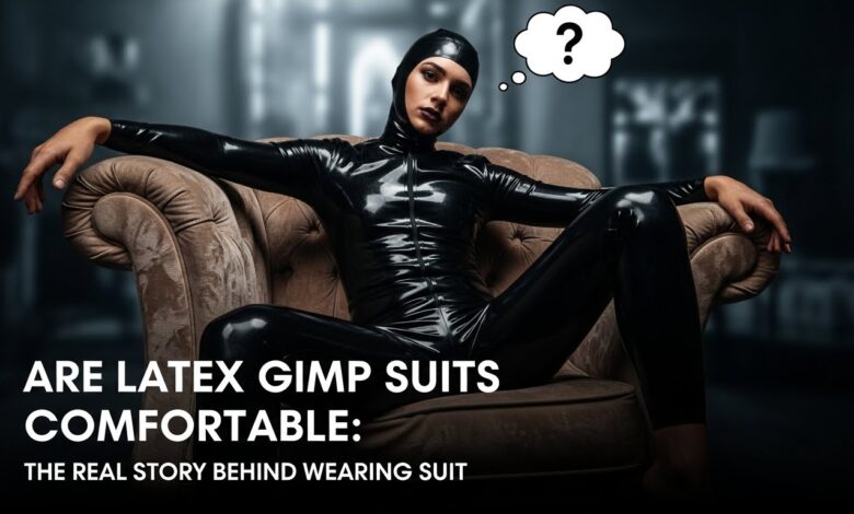 Are latex gimp suits comfortable: The Real Story Behind Wearing Suit