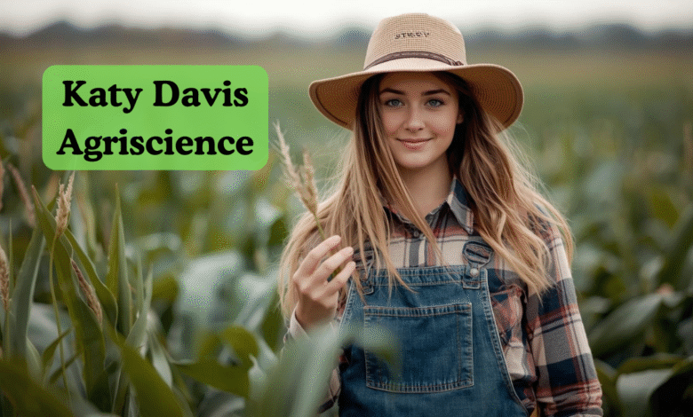 Katy davis agriscience: A Modern Sustainable Farming Women