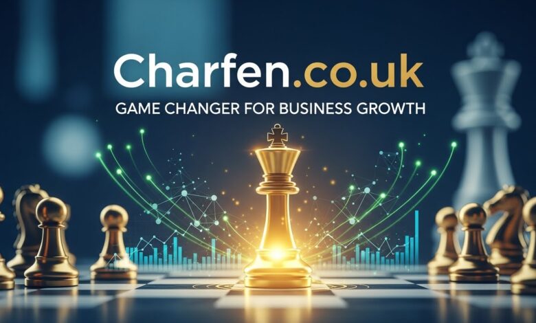 Charfen.co.uk: Game Changer for Business Growth