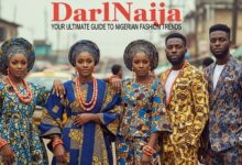 DarlNaija: Your Ultimate Guide to Nigerian Fashion Trends